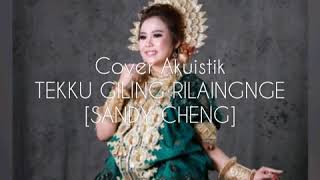 Download lagu Akuistik Cover || Lagu Bugis 'Tekku Giling Rilaingnge' [Sandy Cheng] Pict ig @lida_selfi07 mp3