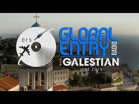 Global Entry Radio 015 - 2019 Melodic House & Techno, Deep House, Progressive House