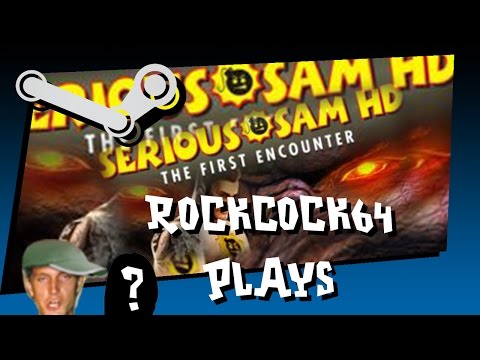 rockcock 64 plays serious sam hd the first encounter