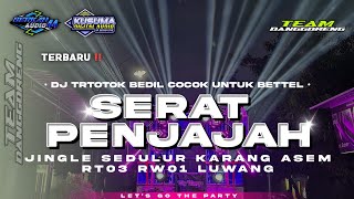 Download lagu Dj serat penjajah trotok × bedil cocok untuk bettel jingle sedulur karang asem rt03 rw01 luwang mp3