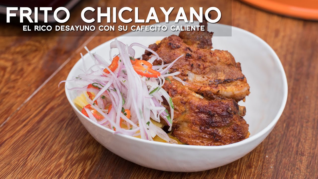Frito Chiclayano, Lambayeque
