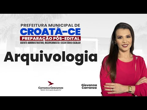 Concurso Croatá-CE Arquivologia – Aula Teoria Completa para Dominar a Disciplina