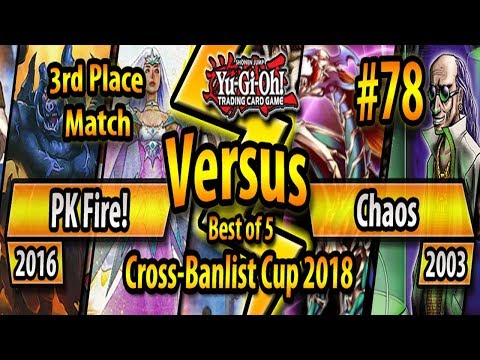PK Fire! (2016) vs. Chaos (2003) - 3rd/4th Place - Cross-Banlist Cup 2018 #78