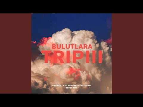 Bulutlara Trip (Pt. 3)