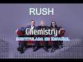 RUSH - "CHEMISTRY" (Subtitulada en Español)