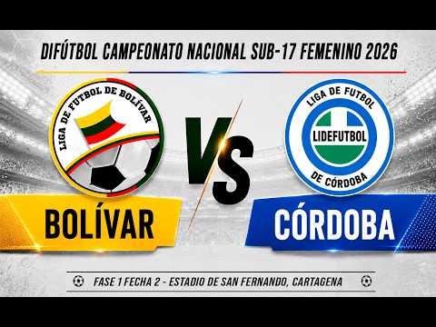 🔴 BOLÍVAR 🆚 CÓRDOBA - DIFÚTBOL FEMENINO SUB-17 2026 FECHA 1.