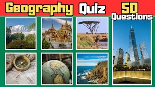 Geography Quiz! 50 Questions to Test Your Global Knowledge!