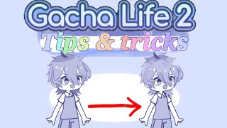 ✨gacha life 2 tips & tricks✨