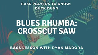 Easy Blues Bass Lesson: Crosscut Saw by Albert King with Duck Dunn on bass