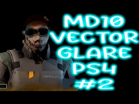 MD10 VECTOR GLARE #02 MELHOR THERMITE SQN - SCOOBY DOO - 2 PARTIDA 2 KILL PS4 GAMEPLAY