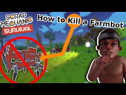 How To Kill a Farmbot - Scrap Mechanic Mewing