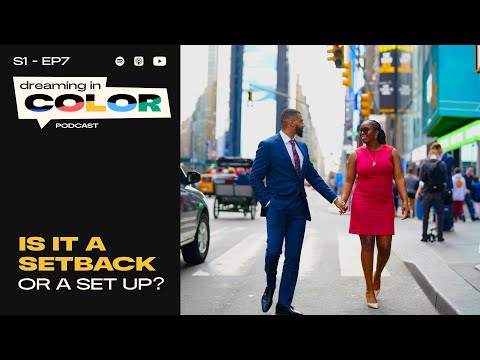 Is It A Set Back or Set Up? (S1 | EP 7)
