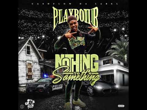 Playboii B - Nothing To Something (Official Audio)
