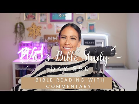 Day 350 Ephesians 1-6 | Study the Bible in One Year | Reading with Commentary