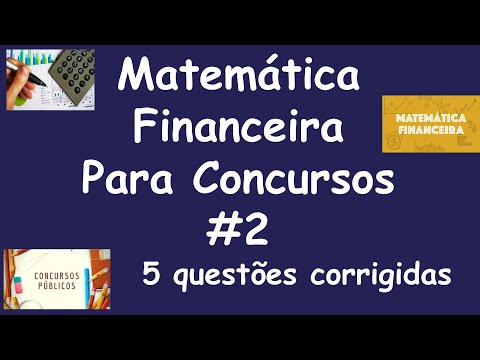 MATEMÁTICA FINANCEIRA - 5 QUESTÕES DE CONCURSOS RESOLVIDAS #2