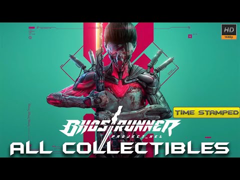 Ghostrunner - Project Hel All Collectibles