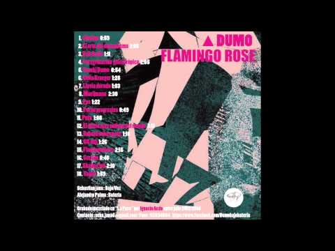 DUMO - ¨ Flamingo Rose ¨ [Full Album] 2014