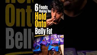 6 Foods Making You Hold Onto Belly Fat