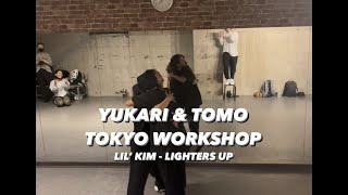 YUKARI & TOMO "Lighters Up - Lil' Kim" TOKYO WORKSHOP