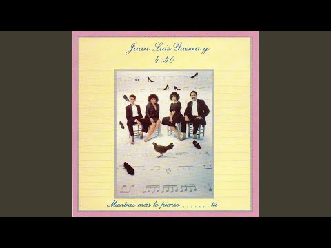¡Ay! Mujer – Juan Luis Guerra 4.40
