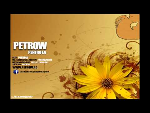 Petrow - Pentru EA  ( ExStazy E-Motion-L )