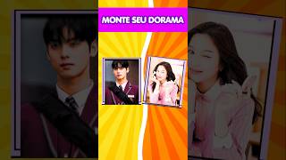 😱 MONTE SEU DORAMA PERFEITO! QUAL SERIA A SUA ESCOLHA?