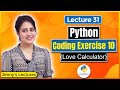 P 31 Coding Exercise For Beginners In Python Love Calculator Python Tutorials For Beginners