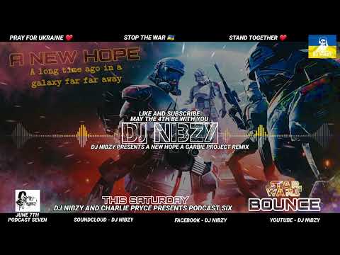 Dj Nibzy Presents A New Hope A Garbie Project Remix ( Read Description )