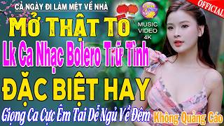 LK Nhạc Trữ Tình Bolero KHÔNG QUẢNG CÁO Cả Xóm Phê -TUYỆT PHẨM Bolero Sến Xưa Ngọt Ngào TOÀN BÀI HAY LK Nhạc Trữ Tình Bolero KHÔNG QUẢNG CÁO Cả Xóm Phê -TUYỆT PHẨM Bolero Sến Xưa Ngọt Ngào TOÀN BÀI HAY