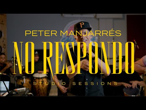 Peter Manjarrés, No Respondo (Studio Sessions)
