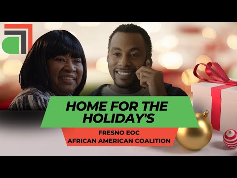 EOC Fresno-African American Coalition “Home For The Holiday’s” Commercial