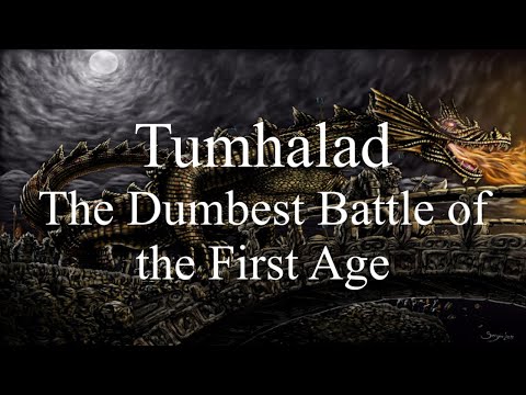 Tumhalad - The Dumbest Battle of the First Age