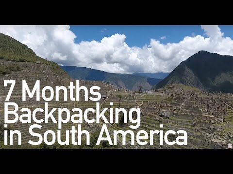 7 Months Backpacking South America 2016 / 2017