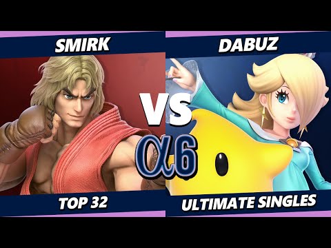 Alpha 6 - Smirk (Ken) Vs. Dabuz (Rosalina) Smash Ultimate - SSBU