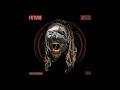 Future My Savages Lyrics
