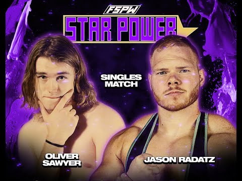 FSPW Global TV: STAR POWER S1:E5 - Oliver Sawyer v Jason Radatz | Scrapyard & Petty v Caine & Knight