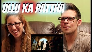 Ullu Ka Pattha American REACTION!