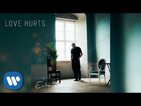 Elias - Love Hurts (Official Audio)