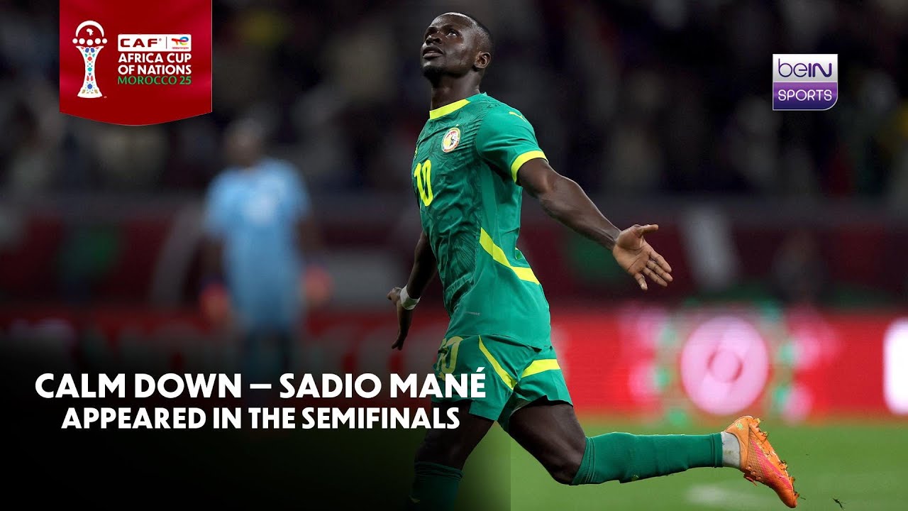 Senegal vs Egypt | Calm down - Sadio Mané delivered in the semifinals | AFCON 2025