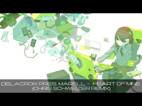 Delacroix pres. Marell - Heart Of Mine (Chris Schweizer Remix)