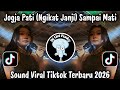 JOGJA PATI NGIKAT JANJI SAMPI MATI SOUND LAGU JAWA BY KANG IM VIRAL TIKTOK TERBARU 2026
