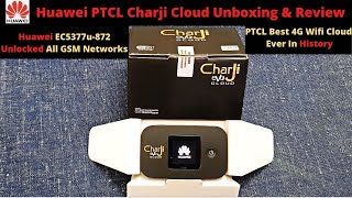 Huawei PTCL Charji Evo Cloud | Unboxing and Reviewing the Best 4G Cloud Ever