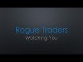 Rogue Traders Watching You Lyrics