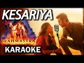 Brahmastra | Kesariya Karaoke | A#