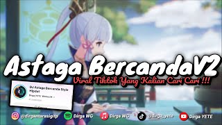 Download lagu DJ ASTAGA BERCANDA V2 STYLE HIPDUT MENGKANE VIRAL TIKTOK DIRGA YETE YANG KALIAN CARI'!! 🎧 mp3 Download lagu DJ ASTAGA BERCANDA V2 STYLE HIPDUT MENGKANE VIRAL TIKTOK DIRGA YETE YANG KALIAN CARI'!! 🎧 mp3