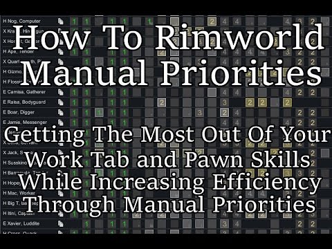 How To Rimworld: Manual Priorities - Increasing Efficiency and Specialization