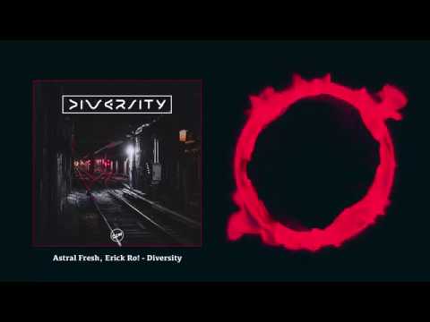 Astral Fresh, Erick Ro! - Diversity #Minimal #MinimalProg