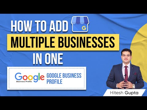 How to Add Multiple Business Locations on Google Business Profile Account | googlebusinessprofile