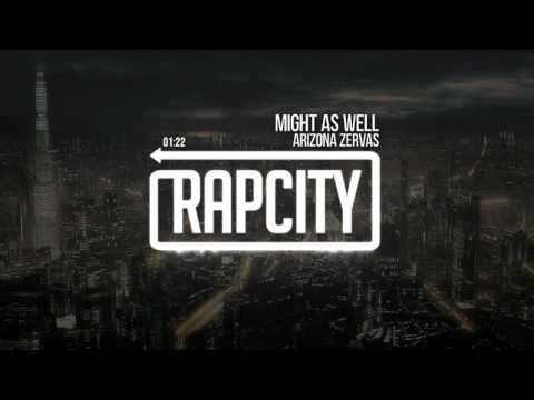 Arizona Zervas - Might As Well (Prod. J-Glad)