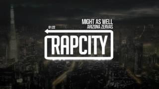 Arizona Zervas - Might As Well (Prod. J-Glad)